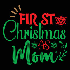 First christmas as mom Shrit Print Template
