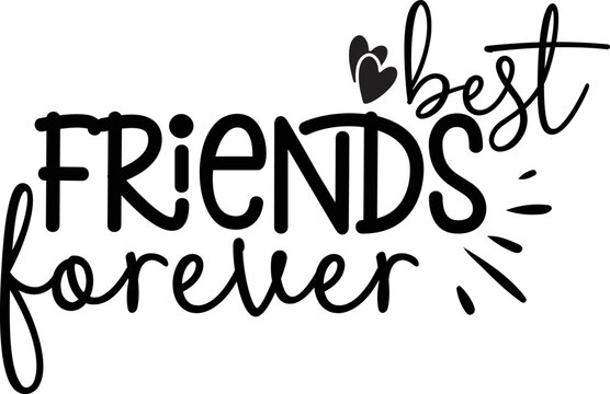 Best Friends Forever" Images – Browse 3,319 Stock Photos, Vectors, and  Video | Adobe Stock