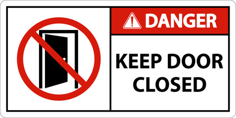 Danger Keep Door Closed Sign On White Background