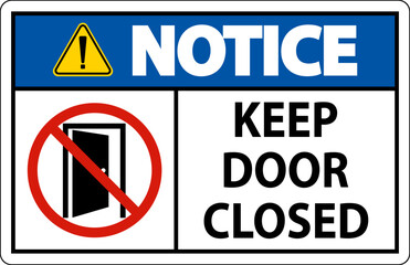 Notice Keep Door Closed Sign On White Background
