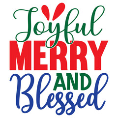 Joyful Merry and Blessed