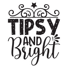Tipsy and Bright 