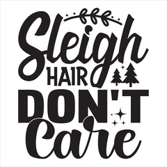 Sleigh Hair Don't Care