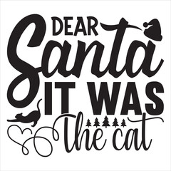 Dear Santa It Was the Cat