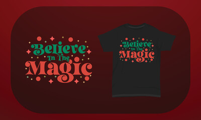 Christmas T-shirt Design Believe In The Magic