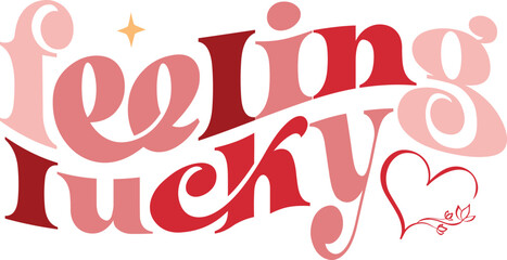 feeling lucky Retro SVG T-shirt Design.