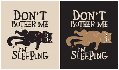 Don't bother me, i'm sleeping - Cat Lover
