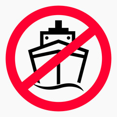 No ships. Navigation ban. Sailing is prohibited. Vector icon.