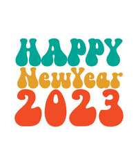 New Year 2023 SVG PNG Bundle, Retro New Year Svg, New Year Svg, New Year Shirt Design, Happy New Year 2023 Svg,