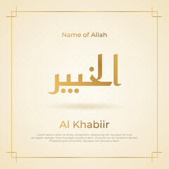 Arabic calligraphy gold in islamic background one of 99 names of allah arabic asmaul husna Al Khabiir