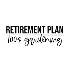 Retirement Quotes Typography Black and White 