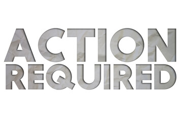 Action Required text with Torn, Crumpled White Paper on colored background.