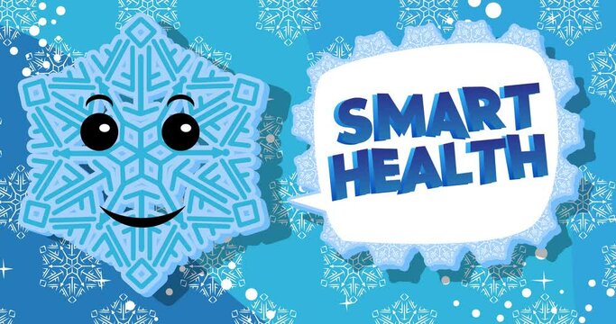 Snowflake saying Smart Health with speech bubble. Winter Cartoon video. Seasonal Snow character.