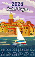 Monthly calendar 2023 year Saint-Tropez France Travel Poster, old city Mediterranean, retro style. Cote d Azur of Travel sea vacation Europe. Vintage style vector illustration