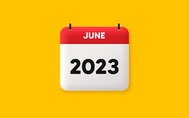 Calendar schedule 3d icon. June month icon. Event schedule Jun date. Meeting appointment planner. Agenda plan, Month schedule 3d calendar and Time planner. June day reminder. 2023 year. Vector