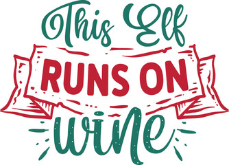 This Elf Runs On Wine