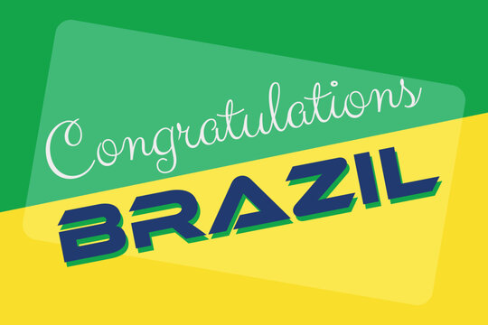 Congratulations Brazil with the Brazil flag color concept background vector design. Brazil’s football game-winner. Brazil sports team victory celebration. Brazil festival guest reception.