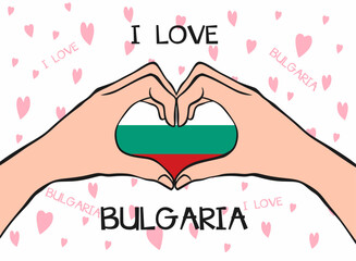 I love Bulgaria. Heart hand gesture with Bulgaria flag. Modern design with text I love Bulgaria in flat style. Beautiful background design with hearts. Vector illustration eps 10