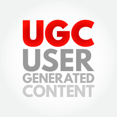 UGC User Generated Content - specific content created by customers and published on social media or other channels, acronym text concept background