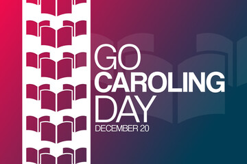 Go Caroling Day. December 20. Vector illustration. Holiday poster.