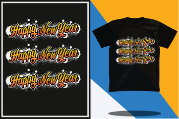 Happy new year t shirt or lettering and typography t shirt designs template 