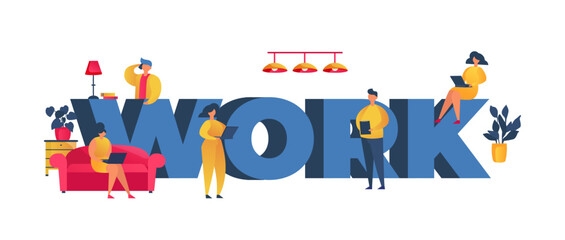 Working at home people, coworking space concept vector illustration. Work big letters, m n and wom n freelancers working.