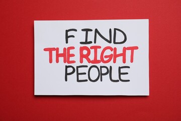Card with motivational phrase Find The Right People on red background
