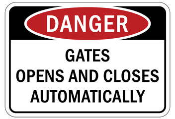 Automatic gate warning sign and label gate open and close automatically