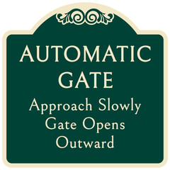 Decorative automatic gate warning sign and labels approach slowly gate open outward
