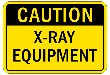 Radiation warning sign and labels x ray equipment