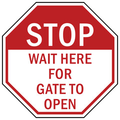 stop at gate sign and labels do not pass until gate open