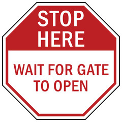 stop at gate sign and labels do not pass until gate open