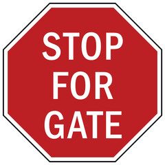 stop at gate sign and labels do not pass until gate open