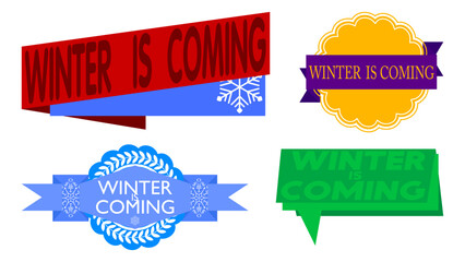Set of ribbon with Winter is Coming text. Banner template. Label sticker. Sign.