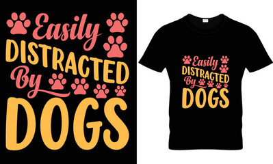 easily distracted by dogs typography t shirt designs dog vector svg