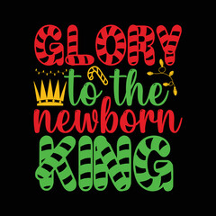 Glory to the newborn King shirt