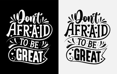 Lettering t-shirt design, Motivational Saying T-shirt Design, typography t-shirt design