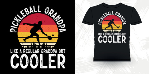 Pickleball Grandpa Like A Regular Grandpa But Cooler Funny Pickleball Player Sports Father's Day  Retro Vintage Pickleball T-shirt Design