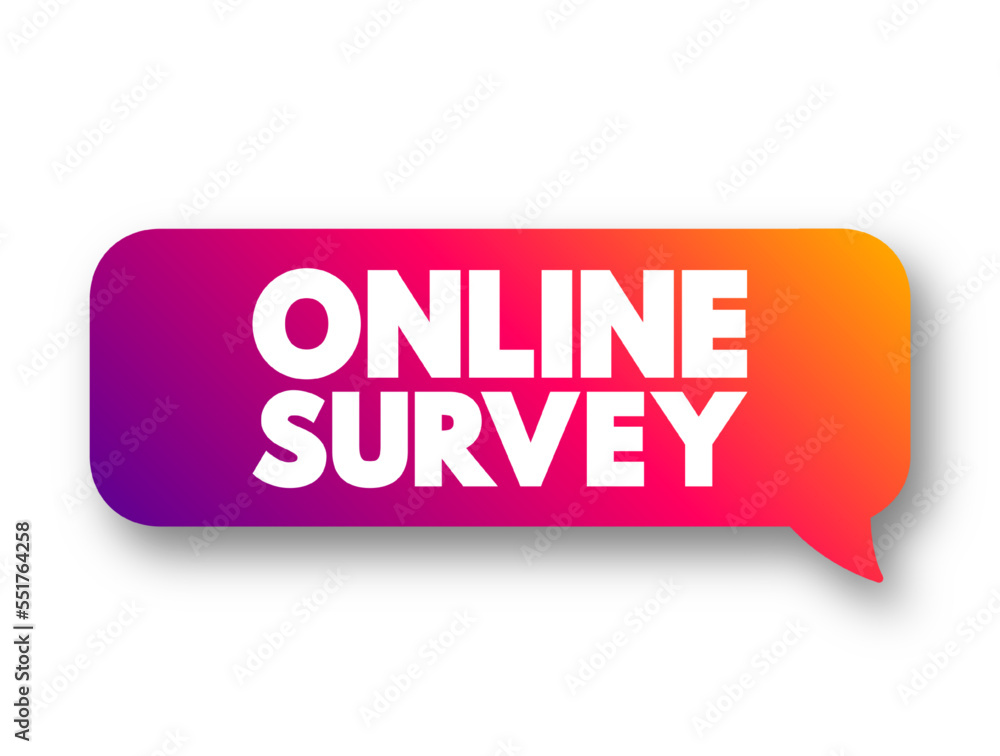 Aufkleber online survey - structured questionnaire that your target audience completes over the internet, text