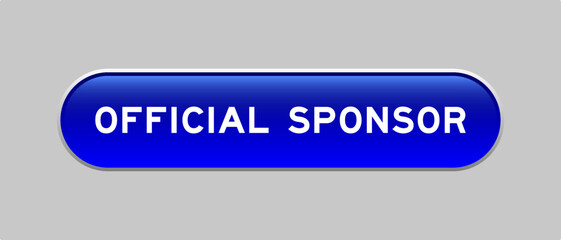 Blue color capsule shape button with word official sponsor on gray background