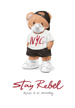 stay rebel calligraphy slogan with bear doll in street fashion vector illustration