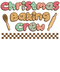 Christmas Baking Crew,
Christmas Sublimation, Retro Christmas Sublimation