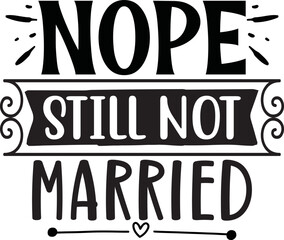 Nope still not married