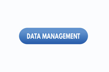 data management vectors. sign  label speech bubble data management
