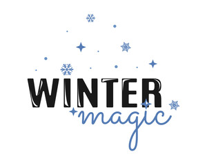 Winter magic. Hand Lettering inscription, Calligraphic isolated quote. Hand drawn Winter inspiration phrase. Vector illustration.