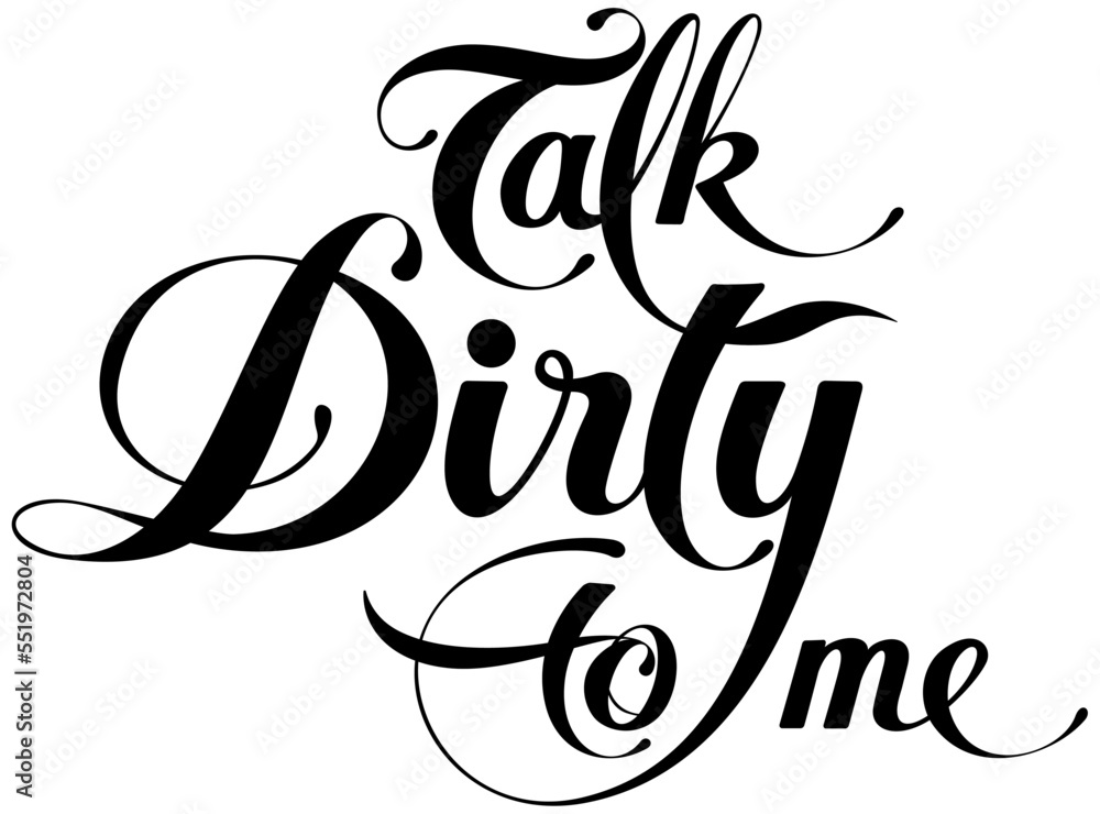 Fototapete talk dirty to me - custom calligraphy text