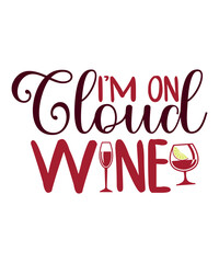 Wine Svg Bundle, Wine Svg, Alcohol Svg Bundle, Wine Glass Svg, Funny Wine Sayings Svg, Wine Quote Svg, Wine Cut Files, Files For Cricut,Wine bundle SVG, Bachelorette shirts svg,