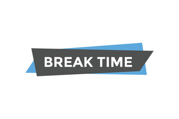 Break time button web banner template Vector Illustration
