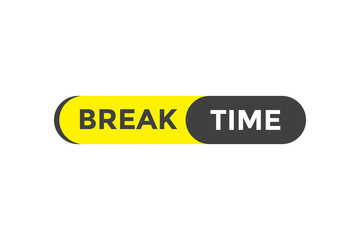 Break time button web banner template Vector Illustration
