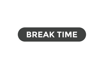 Break time button web banner template Vector Illustration
